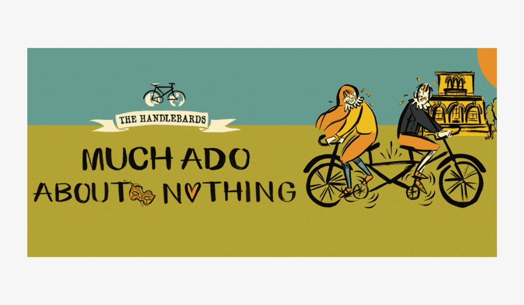 Handlebards Present – Much Ado About Nothing